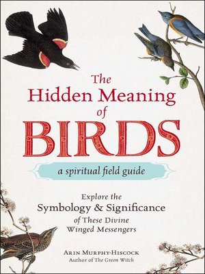 cover image of The Hidden Meaning of Birds—A Spiritual Field Guide